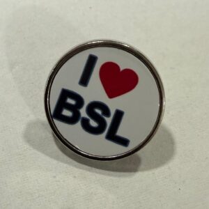 "I Love BSL" Pin Badge